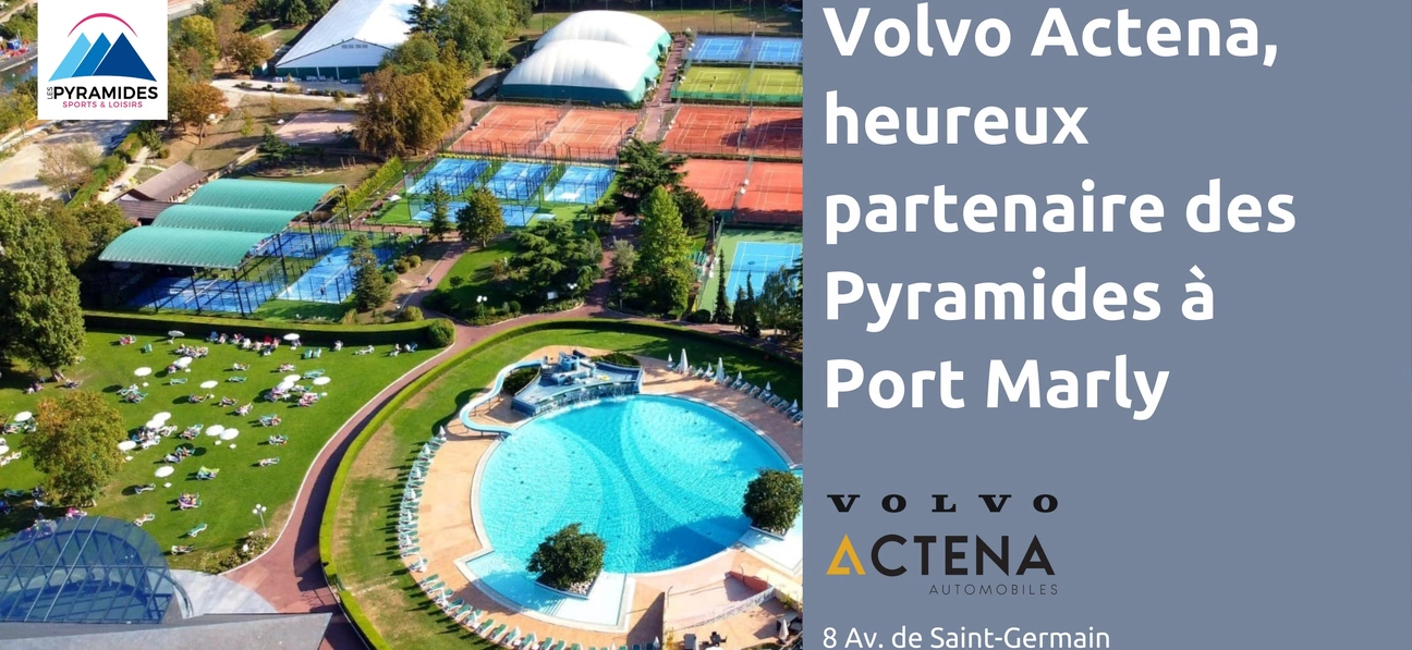 Partenariat Volvo Actena avec les Pyramides à Port Marly